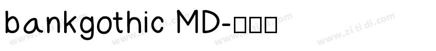 bankgothic MD字体转换